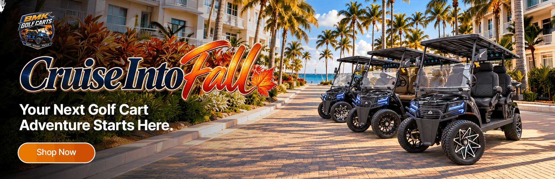 BMK Golf Carts Cruise Into Fall promotion featuring multiple golf carts on a tropical resort road.
